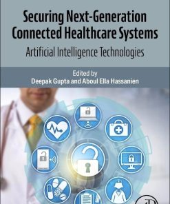 Securing Next-Generation Connected Healthcare Systems