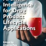 Artificial Intelligence for Drug Product Lifecycle Applications