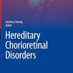 Hereditary Chorioretinal Disorders