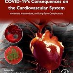 Covid-19's Consequences on the Cardiovascular System