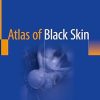 Atlas of Black Skin