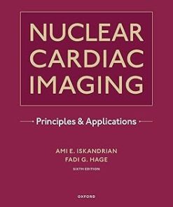 Nuclear Cardiac Imaging Principles and Applications