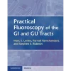 Practical Fluoroscopy of the GI and Gu Tracts