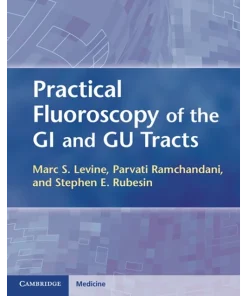 Practical Fluoroscopy of the GI and Gu Tracts