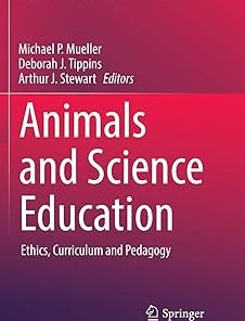 Animals and Science Education Ethics Curriculum and Pedagogy