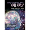 Understanding Epilepsy A Study Guide for the Boards