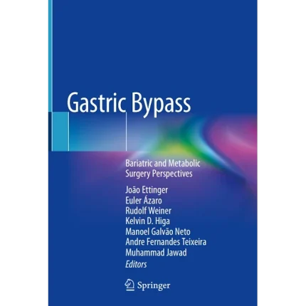 Gastric Bypass Bariatric and Metabolic Surgery Perspectives