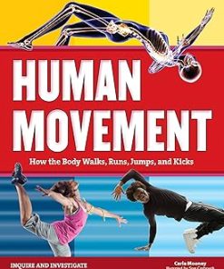 Human Movement How the Body Walks Runs Jumps and Kicks