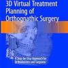 3D Virtual Treatment Planning of Orthognathic Surgery