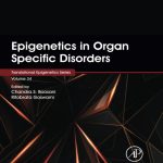 Epigenetics in Organ Specific Disorders