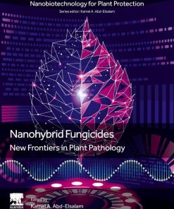 Nanohybrid Fungicides: New Frontiers in Plant Pathology