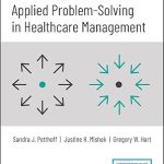 Applied Problem-Solving in Healthcare Management