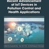 Recent Advancement of IoT Devices in Pollution Control and Health Applications