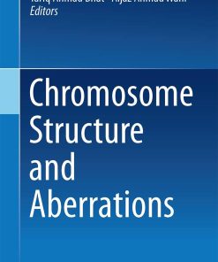 Chromosome Structure and Aberrations