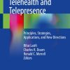 Telemedicine Telehealth and Telepresence