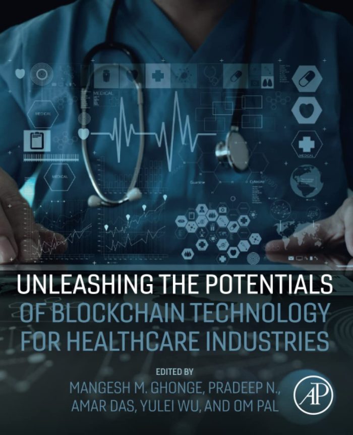 Unleashing the Potentials of Blockchain Technology for Healthcare Industries