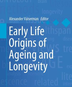 Early Life Origins of Ageing and Longevity