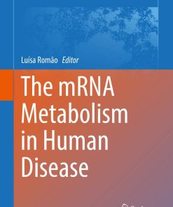 The Mrna Metabolism in Human Disease