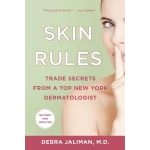 Skin Rules Trade Secrets from a Top New York Dermatologist