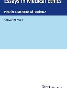 Essays in Medical Ethics Plea for a Medicine of Prudence