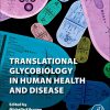 Translational Glycobiology in Human Health and Disease