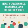 Health Care Finance Economics and Policy for Nurses
