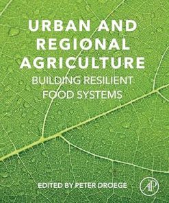 Urban and Regional Agriculture: Building Resilient Food Systems
