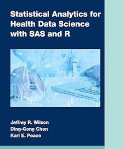 Statistical Analytics for Health Data Science with SAS and R