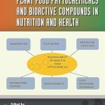 Plant Food Phytochemicals and Bioactive Compounds in Nutrition and Health