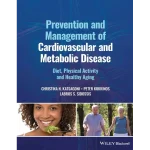 Prevention and Management of Cardiovascular and Metabolic Disease Diet Physical Activity and Healthy Aging
