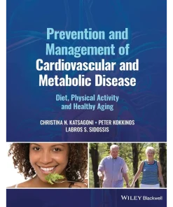 Prevention and Management of Cardiovascular and Metabolic Disease Diet Physical Activity and Healthy Aging