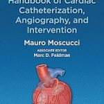 Grossman & Baim's Handbook of Cardiac Catheterization Angiography and Intervention