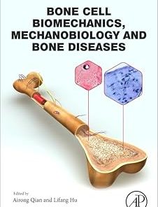 Bone Cell Biomechanics Mechanobiology and Bone Diseases