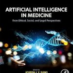 Artificial Intelligence in Medicine From Ethical Social and Legal Perspectives