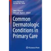 Common Dermatologic Conditions in Primary Care