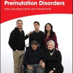 Fragile X Syndrome and Premutation Disorders
