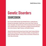Genetic Disorders Sourcebook