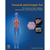 Visceral and Ectopic Fat Risk Factors for Type 2 Diabetes Atherosclerosis and Cardiovascular Disease