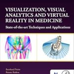Visualization Visual Analytics and Virtual Reality in Medicine State Of The Art Techniques and Applications