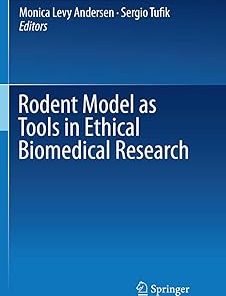 Rodent Model as Tools in Ethical Biomedical Research