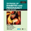 Textbook of Diabetes and Pregnancy Third Edition