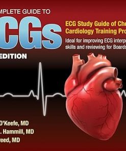 Jones & Bartlett Learning The Complete Guide to ECGs A Comprehensive Study Guide to Improve ECG Interpretation Skills