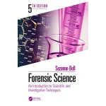 Forensic Science An Introduction to Scientific and Investigative Techniques Fifth Edition