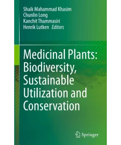 Medicinal Plants Biodiversity Sustainable Utilization and Conservation