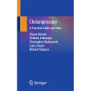 Cholangioscopy A Practical Guide and Atlas