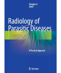 Radiology of Parasitic Diseases A Practical Approach
