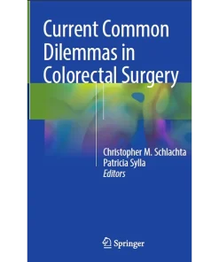 Current Common Dilemmas in Colorectal Surgery