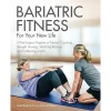 Bariatric Fitness For Your New Life