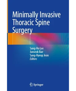 Minimally Invasive Thoracic Spine Surgery