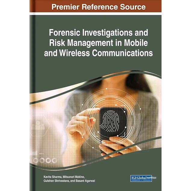 Forensic Investigations and Risk Management in Mobile and Wireless Communications